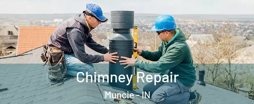  Chimney Repair Muncie - IN