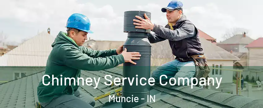  Chimney Service Company Muncie - IN