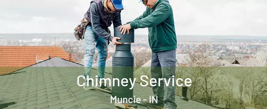  Chimney Service Muncie - IN