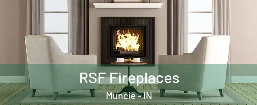  RSF Fireplaces Muncie - IN